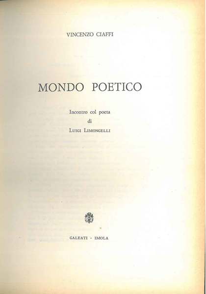 Mondo poetico. Incontro col poeta di Luigi Limongelli