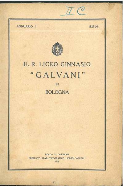 Il R. liceo ginnassio "Galvani" in Bologna. Annuario I, 1929-30