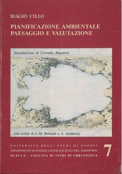 Pianificazione ambientale paesaggio e valutazione. Introduzione di C. Beguinot, con …