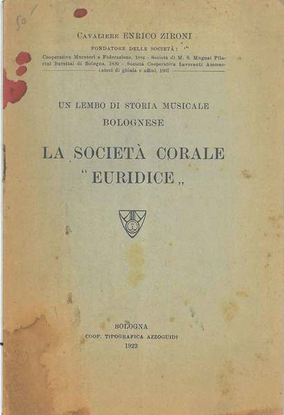 La Società corale "Euridice". Un lembo di storia musicale Bolognese