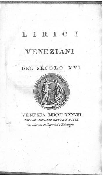 Lirici veneziani del secolo XVI. Parnaso italiano ovvero raccolta de' …
