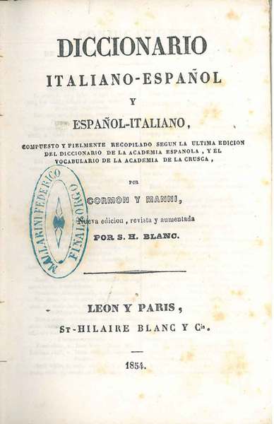 Dicionario italiano-espagnol y espagnol-italiano a cura di S. H. Blanc