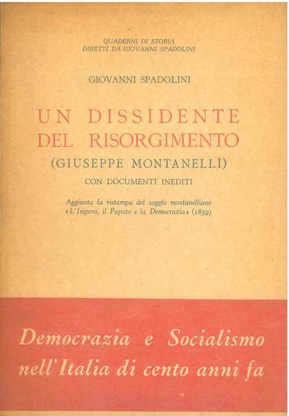 Un dissidente del risorgimento (Giuseppe Montanelli) con documenti inediti. Aggiunta …