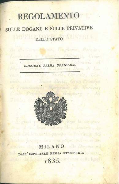 Regolamento sulle dogane e sulle privative dello Stato. Edizione prima …