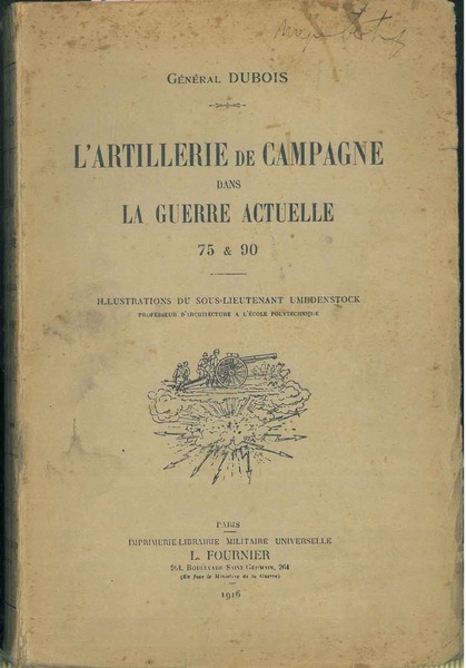 L'artillerie de campagne dans la guerre actuelle 75 & 90. …