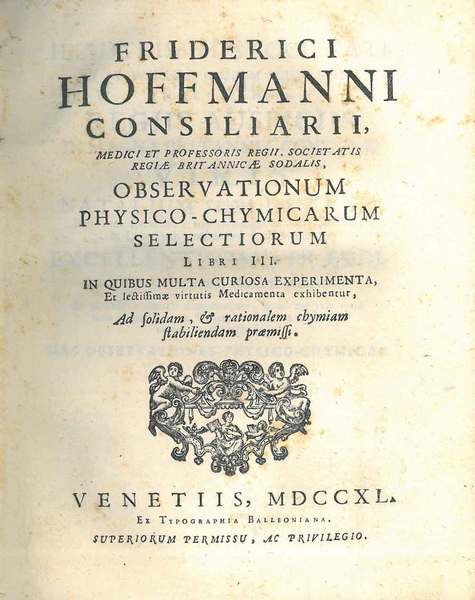 Friderici Hoffmanni . Observationum physico-chymicarum selectiorum libri III. In quibus …