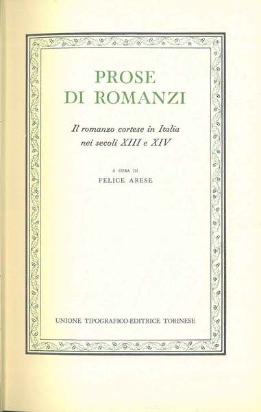 Prose di romanzi. Il romanzo cortese in Italia nei secoli …