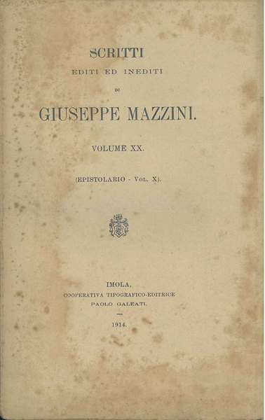 Scritti editi ed inediti di Giuseppe Mazzini. Volume XX: epistolario, …
