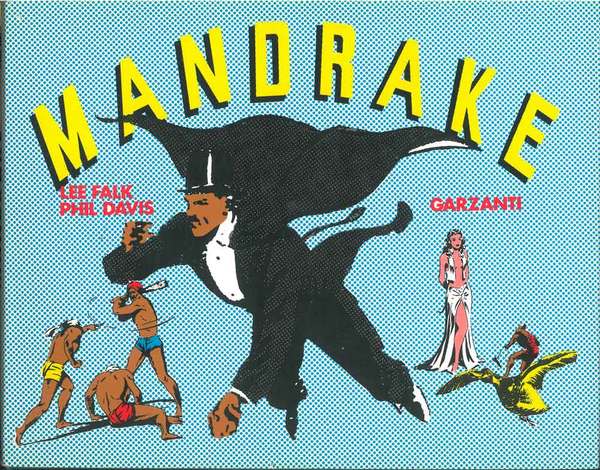 Mandrake. Il regno degli assassini, il paese dei fachiri, il …