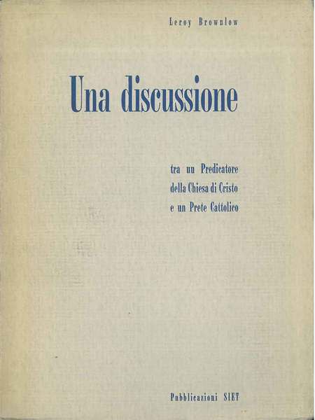 Una discussione tra un predicatore della Chiesa di Cristo e …