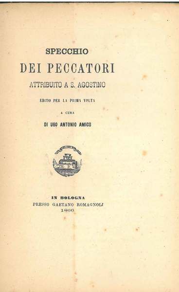 Specchio dei peccatori attribuito a S. Agostino. Edito per la …