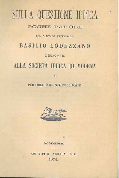 Sulla questione ippica poche parole del capitano veterinario Basilio Lodezzano …