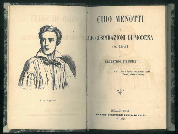 Ciro Menotti o Le cospirazioni di Modena nel 1831. - …