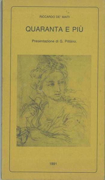 Quaranta e più. Presentazione di G. Pittano