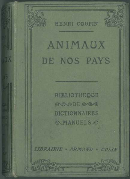 Animaux de nos pays. Dictionnaire pratique