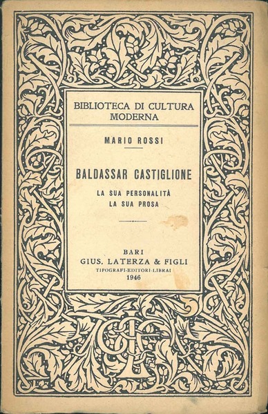 Baldassar Castiglione la sua personalità la sua prosa