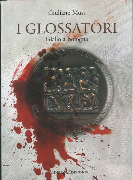 I glossatori. Giallo a Bologna