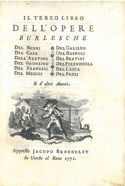 Il terzo libro dell'opere burlesche del Berni, del Casa, dell'Aretino, …