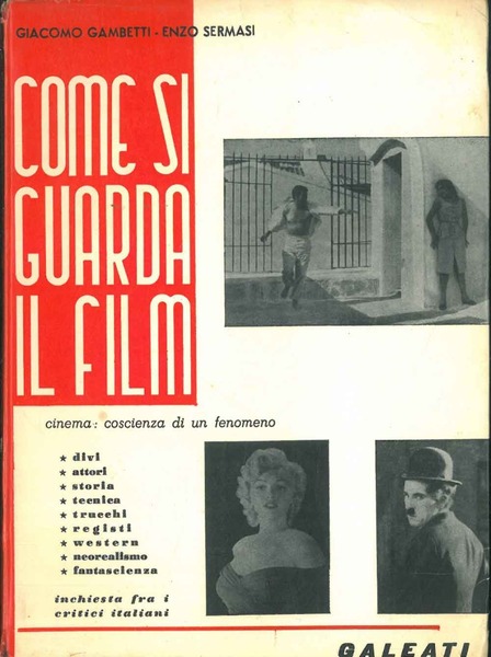 Come si guarda un film. Cinema: coscienza di un fenomeno. …