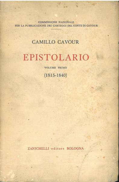 Epistolario Volume Primo (1815-1840). Per cura della Commissione Nazionale per …
