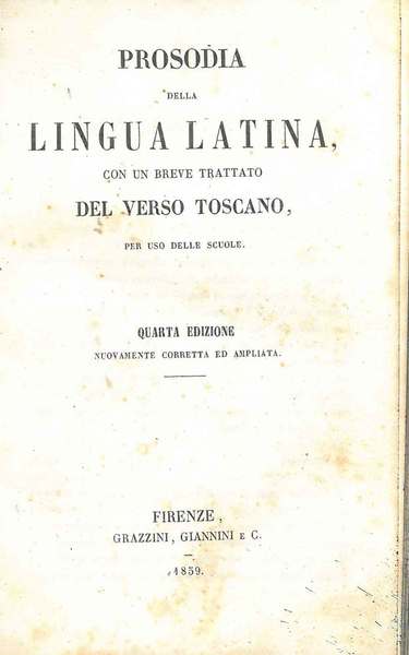 Prosodia della lingua latina. Con un breve trattato del verso …