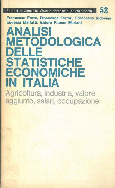 Analisi metodologica delle statistiche economiche in Italia. Agricoltura, industria, valore …