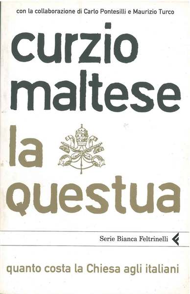 La questua. Quanto costa la Chiesa agli italiani Con le …