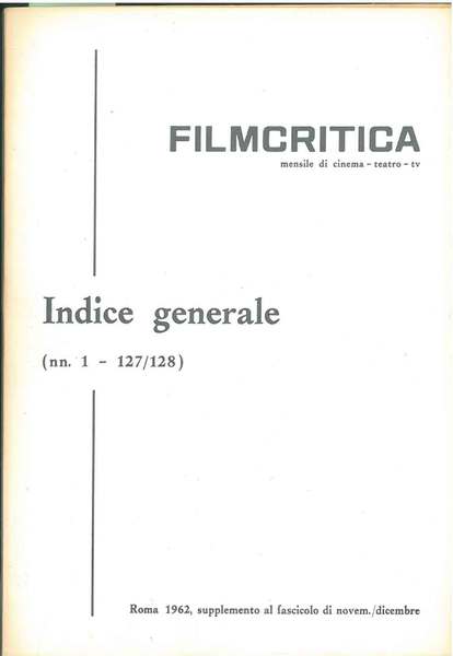 Filmcritica. Mensile di cinema - teatro - tv. Indice generale …