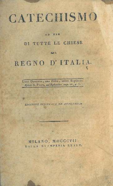 Catechismo ad uso di tutte le chiese del Regno d'Italia. …