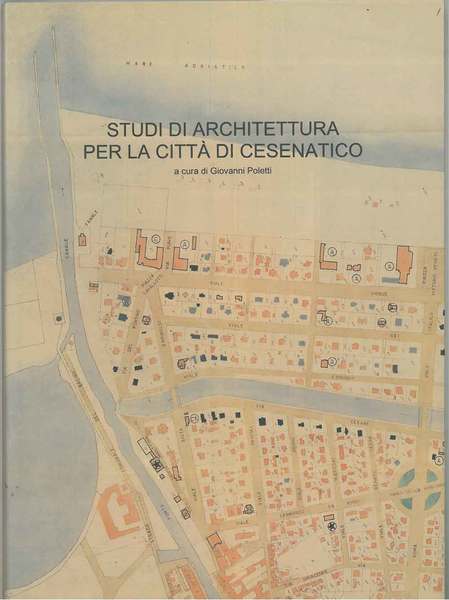 Architettura 14. Studi di architettura per la città di Cesenatico