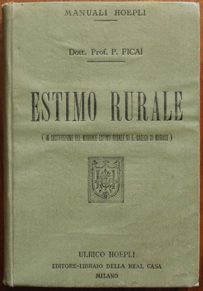 Estimo rurale ad uso delle scuole e dei periti