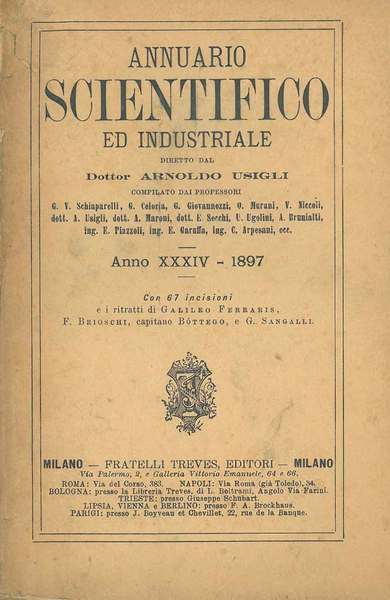 Annuario Scientifico ed industriale. Anno XXXIV-1897 Direttore A. Usigli