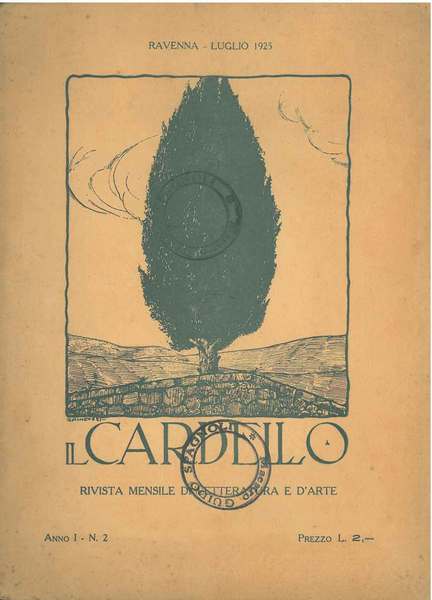 Il Cardello. Rivista mensile di letteratura e d'arte. Anno I, …