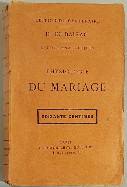 Physiologie du Mariage ou Méditations de philosophie éclectique sur le …