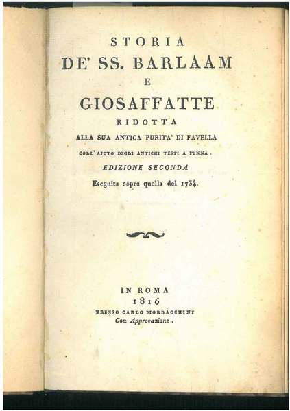 Storia de' SS. Barlaam e Giosaffatte ridotta alla sua antica …