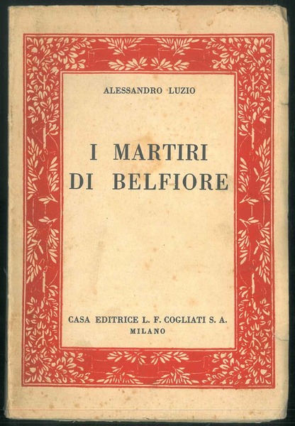 I martiri di Belfiore e il loro processo. Narrazione storica …