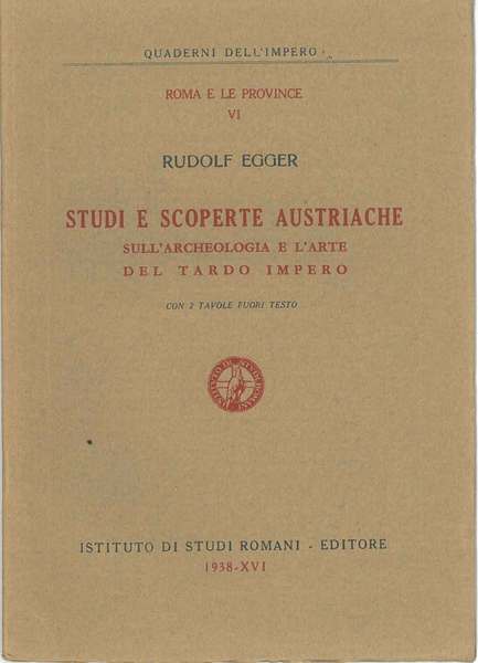 Studi e scoperte austriache sull'archeologia e l'arte del tardo impero