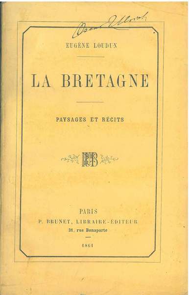 La Bretagne. Paysages et récits par Eugène Loudun
