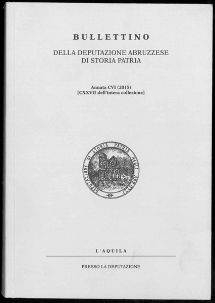 Bullettino della Deputazione abruzzese di Storia Patria. Annata CVI (2015) …