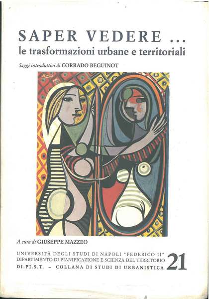 Saper vedere. le trasformazioni urbane e territoriali