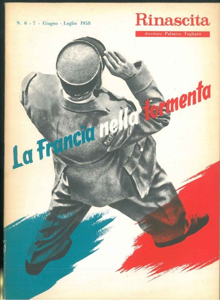 La Francia nella tormenta. (No a De Gaulle). Numero monografico …