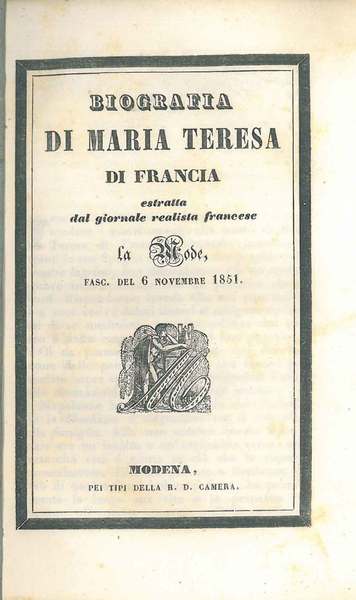 Biografia di Maria Teresa di Francia estratta dal giornale realista …