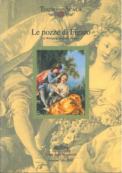 Le nozze di Figaro. Opera buffa in quattro atti. Libretto …