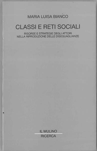 Classi e reti sociali. Risorse e strategie degli attori nella …