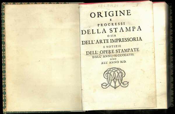 Origine e progressi della stampa o sia dell'arte impressoria e …