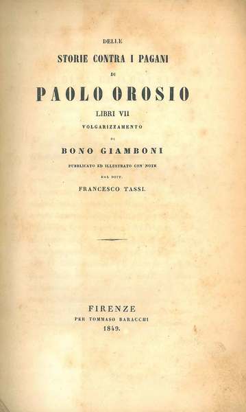 Delle storie contra i pagani di Paolo Orosio libri VII …