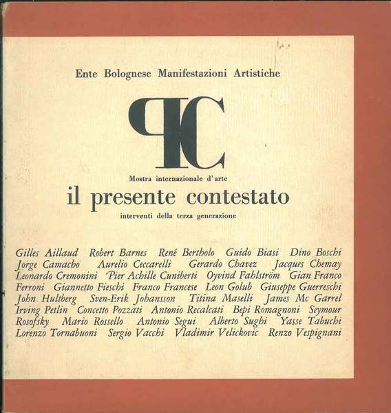 Il presente contestato. Interventi della terza generazione. Aillaud, Barnes, Bertholo …