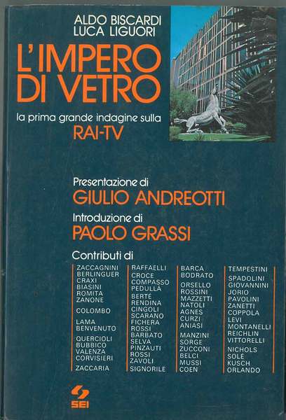 L' impero di vetro. La prima grande indagine sulla Rai-Tv …
