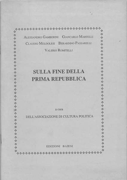 Sulla fine della Prima Repubblica A cura dell'Associazione di Cultura …