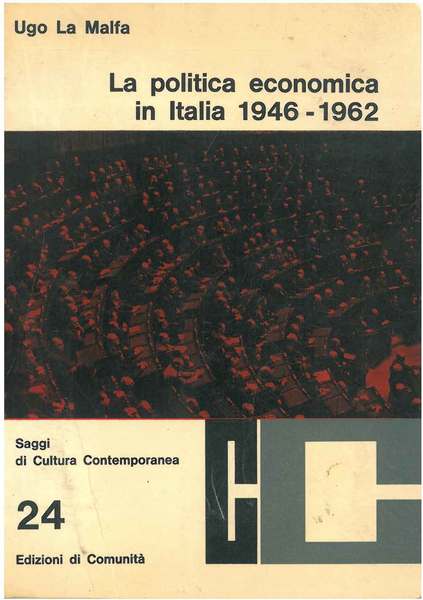 La politica economica in Italia 1946-1962. Scritti e discorsi a …